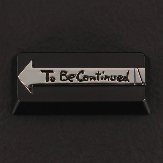 To Be Continued Enter Keycap